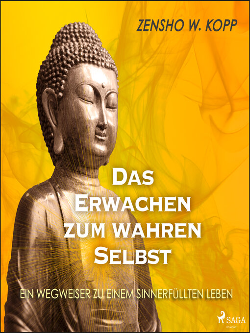 Title details for Das Erwachen zum wahren Selbst by Zensho W Kopp - Available